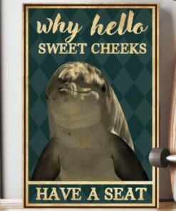 Dolphin Why Hello Sweet Cheeks Have A Seat Vintage Poster Canvas 4