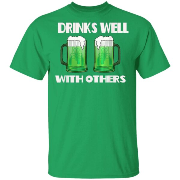 Drinks Well With Others Green Beer St. Patricks Day T-Shirt, Long Sleeve, Hoodie