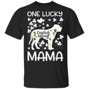 English Mastiff One Lucky Mama St Patricks Day Dog Mom T-Shirt