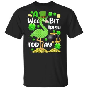 Flamingo A wee bit Irish today Happy St. Patrick’s day Shamrock Shirt