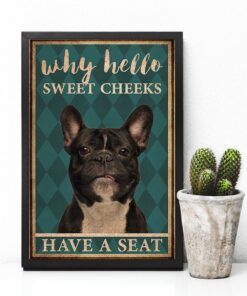 Frenchie Bulldog Why Hello Sweet Cheeks Vintage Poster, Canvas 3 Frenchie Bulldog Why Hello Sweet Cheeks Vintage Poster Canvas 4