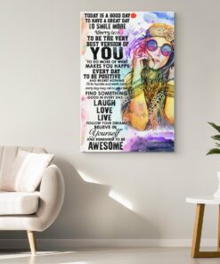 Hippie Girl Today Is A Good Day To Have A Great Day To Smile More Worry Less Poster Canvas 1