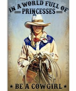 In A World Full Of Princesses Be A Cowgirl Vintage Poster Canvas 1