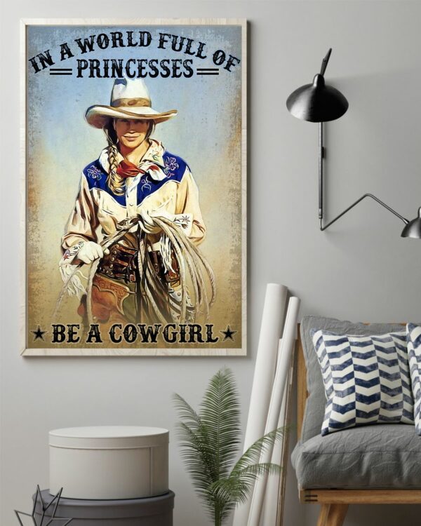 In A World Full Of Princesses Be A Cowgirl Vintage Poster, Canvas