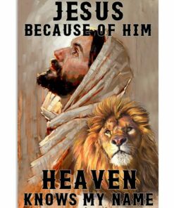 Jesus Because Of Him Heaven Knows My Name Lion Poster, Canvas 4 Jesus Because Of Him Heaven Knows My Name Lion Poster Canvas 5