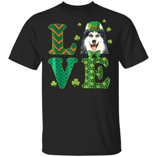 Love Husky St. Patricks Day Dog Dad Mom T-Shirt, Long Sleeve, Hoodie