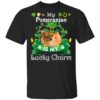 My Pomeranian Dog Is Lucky Charm Leprechaun St Patrick Day T-Shirt, Long Sleeve, Hoodie