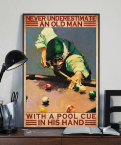 Never Underestimate An Old Man With A Pool Cue In His Hand Vintage Poster Canvas 2