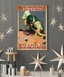 Never Underestimate An Old Man With A Pool Cue In His Hand Vintage Poster Canvas 4