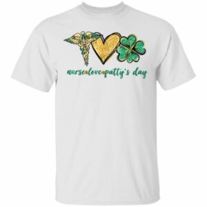 Nurse Love Shamrock Pattys Day Funny Patricks Day T-Shirt, Long Sleeve, Hoodie