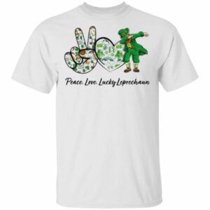 Peace Love Lucky Leprechaun Patricks Day shirt