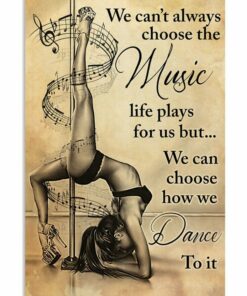 Pole Dance We Cant Always Choose The Music Vintage Poster Canvas 5