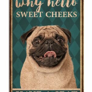 Pug Why Hello Sweet Cheeks Have A Seat Vintage Poster Canvas 5