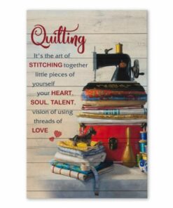 Quilting Its The Art Of Stitching Together Vintage Poster Canvas 1