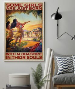 Some Girls Are Just Born With Aloha Spirit In Their Souls Vintage Poster, Canvas 1 Some Girls Are Just Born With Aloha Spirit In Their Souls Vintage Poster Canvas 2