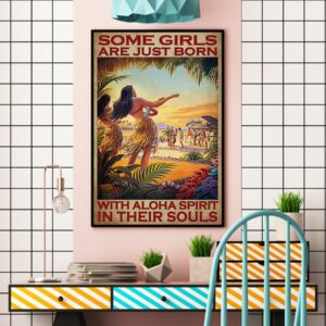 Some Girls Are Just Born With Aloha Spirit In Their Souls Vintage Poster Canvas 4