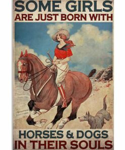 Some Girls Are Just Born With Horses And Dogs In Their Souls Vintage Poster Canvas 1
