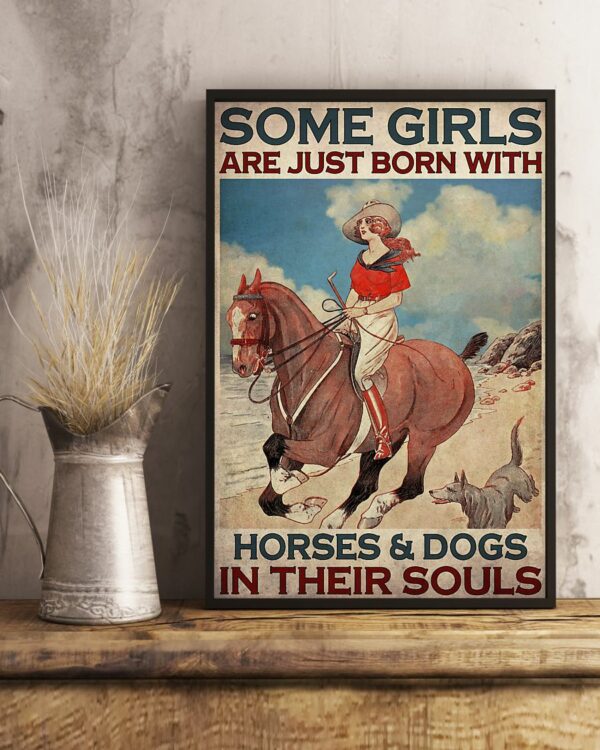 Some Girls Are Just Born With Horses And Dogs In Their Souls Vintage Poster, Canvas