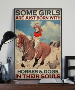 Some Girls Are Just Born With Horses And Dogs In Their Souls Vintage Poster Canvas 4