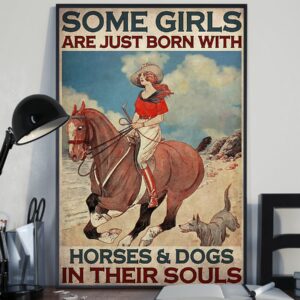 Some Girls Are Just Born With Horses And Dogs In Their Souls Vintage Poster Canvas 4