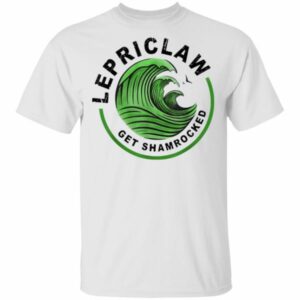 St Partick’s Day T-Shirt – Drinking Lepriclaw Get Shamrocked Long Sleeve, Hoodie