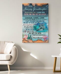 To My Amazing Granddaughter Never Forget That I Love You Poster Canvas 1