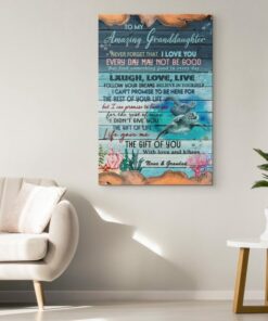 To My Amazing Granddaughter Never Forget That I Love You Poster Canvas 2