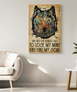 Wolf Face And Into The Forest I Go To Lose My Mind and Find My Soul Poster Canvas 2