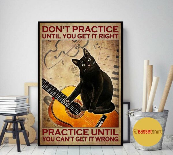 black cat guitar practice until you can’t get it wrong poster