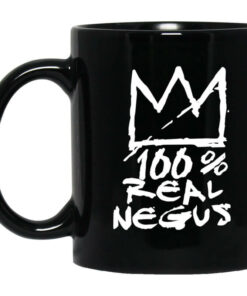 100 Real Negus Mug Shirt Sweatshirt Long Sleeve Hoodie Tank Mug 1