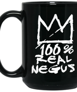 100 Real Negus Mug Shirt Sweatshirt Long Sleeve Hoodie Tank Mug 1 100 Real Negus Mug Shirt Sweatshirt Long Sleeve Hoodie Tank Mug 2