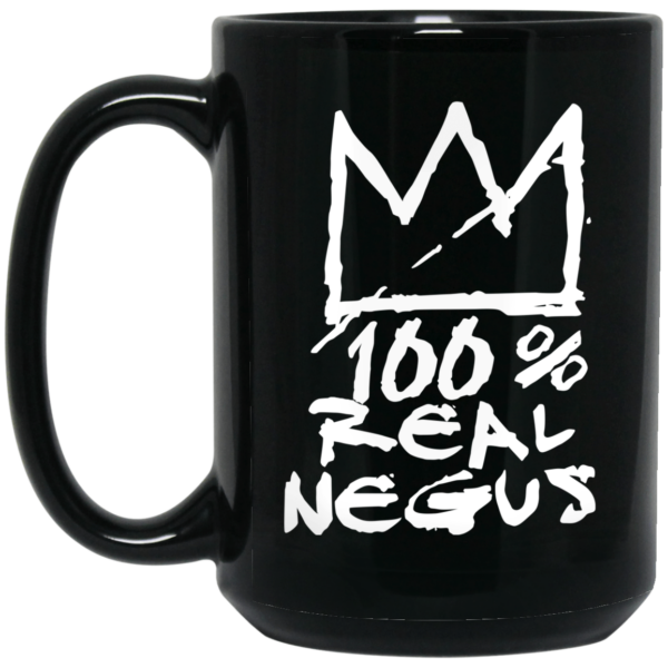 100 Real Negus Mug Shirt Sweatshirt Long Sleeve Hoodie Tank Mug