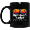 1st grade teacher off duty sunglasses beach sunset mug