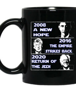 2008 A New Hope 2016 The Empire Strikes Back 2020 Return Of The Jedi Mug Shirt Sweatshirt Long Sleeve Hoodie Tank Mug 1
