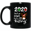 2020 you’ll go down in history Christmas Reindeer face funny mug
