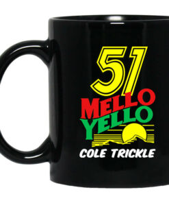 51 Mello Yello Cole Trickle Days of Thunder Mug Shirt Sweatshirt Long Sleeve Hoodie Tank Mug 1