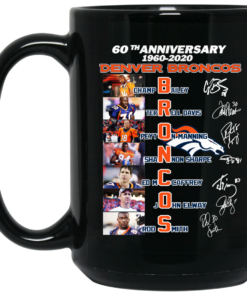 60th Anniversary Denver Broncos 1960 2020 Mug Shirt Sweatshirt Long Sleeve Hoodie Tank Mug 2