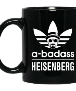 A Badass Heisenberg Breaking Bad Mug Shirt Sweatshirt Long Sleeve Hoodie Tank Mug 1