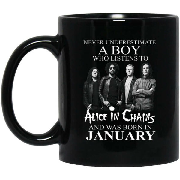 A Boy Who Listens To Alice In Chains And Was Born In January Mug Shirt Sweatshirt Long Sleeve Hoodie Tank Mug