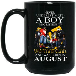 A Boy Who Listens To Wu-Tang Clan And Was Born In August Mug Shirt Sweatshirt Long Sleeve Hoodie Tank Mug