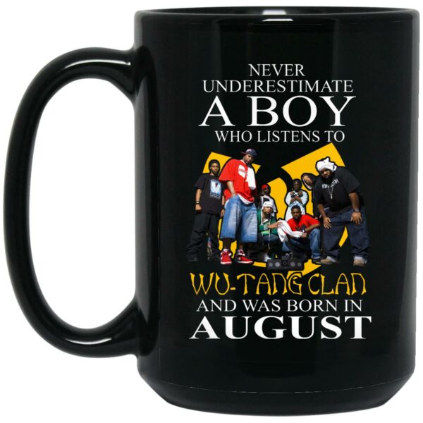 A Boy Who Listens To Wu-Tang Clan And Was Born In August Mug Shirt Sweatshirt Long Sleeve Hoodie Tank Mug