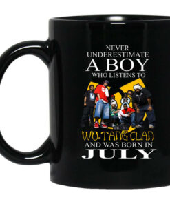 A Boy Who Listens To Wu Tang Clan And Was Born In July Mug Shirt Sweatshirt Long Sleeve Hoodie Tank Mug 1