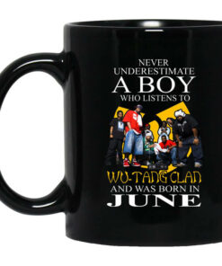 A Boy Who Listens To Wu Tang Clan And Was Born In June Mug Shirt Sweatshirt Long Sleeve Hoodie Tank Mug 1