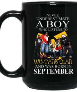 A Boy Who Listens To Wu Tang Clan And Was Born In September Mug Shirt Sweatshirt Long Sleeve Hoodie Tank Mug 2