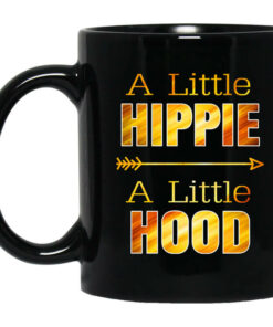 A Little Hippie A Little Hood Mug Shirt Sweatshirt Long Sleeve Hoodie Tank Mug 1