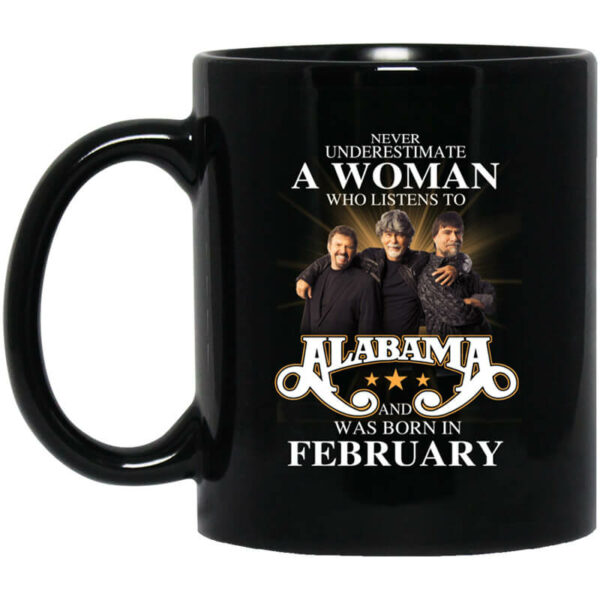 A Woman Who Listens To Alabama And Was Born In February Mug Shirt Sweatshirt Long Sleeve Hoodie Tank Mug