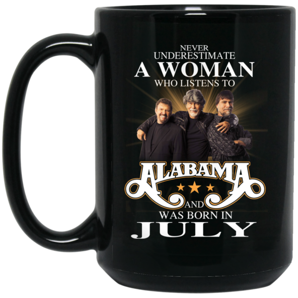 A Woman Who Listens To Alabama And Was Born In July Mug Shirt Sweatshirt Long Sleeve Hoodie Tank Mug