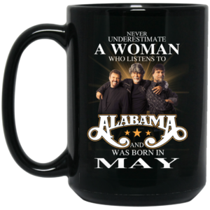 A Woman Who Listens To Alabama And Was Born In May Mug Shirt Sweatshirt Long Sleeve Hoodie Tank Mug 2