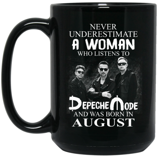 A Woman Who Listens To Depeche Mode And Was Born In August Mug Shirt Sweatshirt Long Sleeve Hoodie Tank Mug