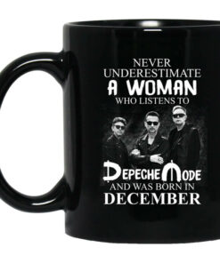 A Woman Who Listens To Depeche Mode And Was Born In December Mug Shirt Sweatshirt Long Sleeve Hoodie Tank Mug 1